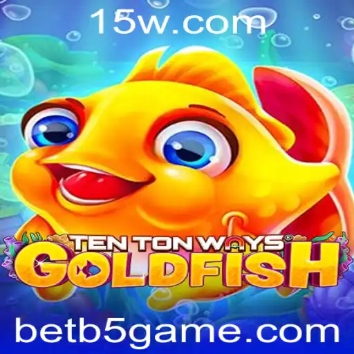 Explorando o Mundo de TenTonWaysGoldfish: Um Mergulho no Universo de b5game